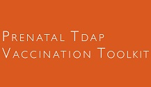Prenatal Tdap Vaccination Toolkit 